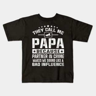 They Call Me Papa Because Partner In Crime Fathers Day Kids T-Shirt